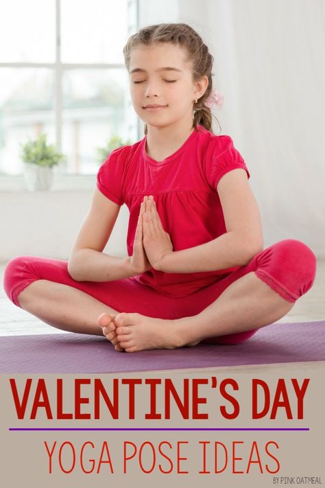 Valentines Day Gym Activities For Kids, Valentine’s Day Physical Activities For Kids, Preschool Movement, Traditional Poses, Preschool Yoga, Yoga Pose Ideas, Pink Oatmeal, Yoga Activities, Learning Folder