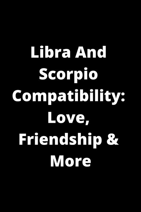 Explore the dynamics of Libra and Scorpio relationships - from love to friendship and beyond. Discover how these two signs complement each other in various aspects of life. Uncover the strengths and challenges they may face, as well as ways to navigate through them. Whether you're a Libra or a Scorpio, or simply interested in astrology, this pin sheds light on the compatibility between these two signs. Gemini And Scorpio Compatibility, Scorpio In Love, Leo And Scorpio Relationship, Libra And Scorpio Compatibility, Libra And Scorpio, Leo Compatibility, Scorpio Relationships, Scorpio Compatibility, Gemini And Scorpio