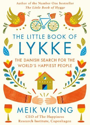 The Little Book of Lykke: The Danish Search for the World's Happiest People a book by Meik Wiking. Hygge Book, Robin Sharma, Happy Books, Penguin Random House, Penguin Books, Bestselling Books, Book Summaries, Amazon Book Store, Making Memories