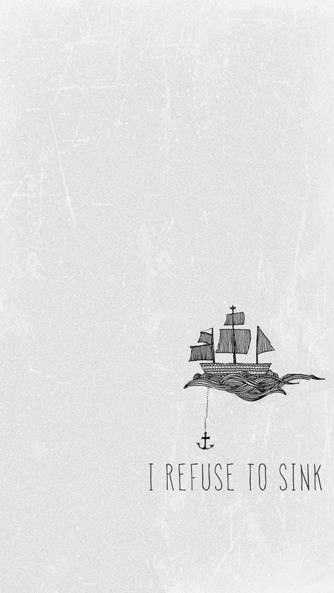 I Refuse to sink iPhone wallpaper quote Dancing Wallpaper, Anchor Pictures, Anchor Wallpaper, Sailing Quotes, I Refuse To Sink, Nautical Aesthetic, Dance Wallpaper, Wallpaper Quote, Refuse To Sink