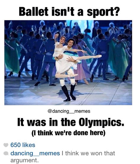 hahaha! "I think were done here." I love it! I hate when people say that ballet is not a sport uggghhh... Dancer Memes So True, Dancer Things, Dance Problems, Ballet Quotes, Dance Things, Dancer Problems, Dance Memes, Dance Forever, Bye Felicia