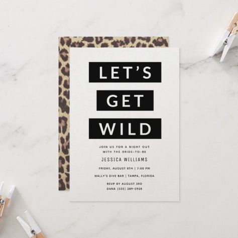 Let's Get Wild Animal Print Bachelorette Party Inv for $4.75 - Bachelorette Party Invitations Animal Print Bachelorette Party, Animal Print Bachelorette, Fun Bachelorette Party, Digital Invitations Design, Animal Print Party, Awesome Bachelorette Party, Jessica Williams, Lily Wedding, Cheetah Animal