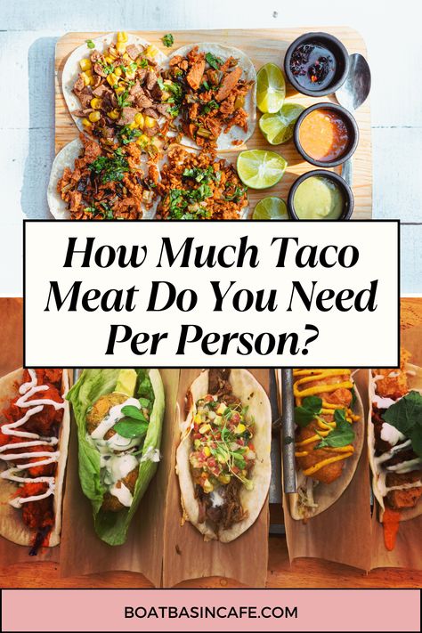 How Much Taco Meat Do You Need Per Person? How Much Taco Meat For 25 People, Taco In A Bag, Types Of Tacos, Taco Catering, Taco Meal, Taco Burger, Delicious Tacos, Walking Tacos, Taco Fillings