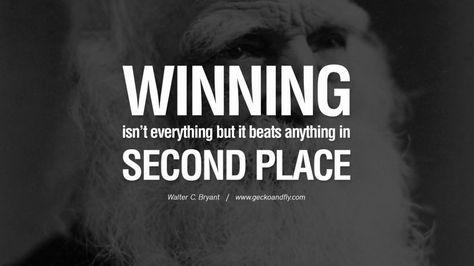 Winning isn't everything but it beats anything in second place. - Walter C. Bryant positive quotes for the day about life attitude thinking instagram pinterest facebook twitter Being Positive Quotes, Positive Quotes For The Day, Quotes For The Day, Being Positive, Positive Self Esteem, Place Quotes, Think Positive, Positive People, Be Confident