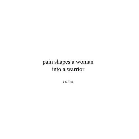 "Pain shapes woman into a warrior"  Text for tattoo Text For Tattoo, Tattoo Quotes For Women, Text Tattoo, Warrior Quotes, Pretty Words, Pretty Quotes, Thoughts Quotes, Beautiful Quotes, The Words