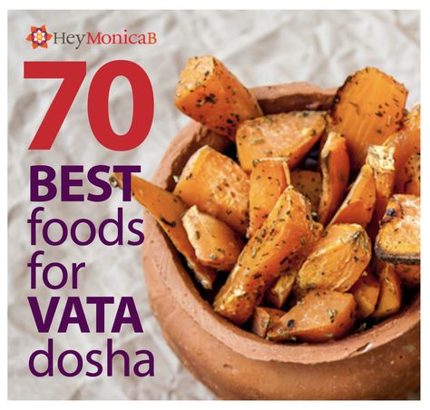 Vata Balancing Foods, Vata Dosha Diet Recipes For, Vata Diet Recipes, Vata Dosha Recipes Meals, Ayurvedic Vata Recipes, Vata Dosha Snacks, Vata Snacks, Vata Balancing Recipes, Vata Meals