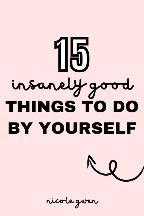 things to do by yourself when you're bored Free Things To Do By Yourself, Fun Things To Do At Home, Things To Do By Yourself, Things To Do Alone, Things To Do At Home, Things To Do When Bored, Read A Book, Things To Do At A Sleepover, Free Things To Do