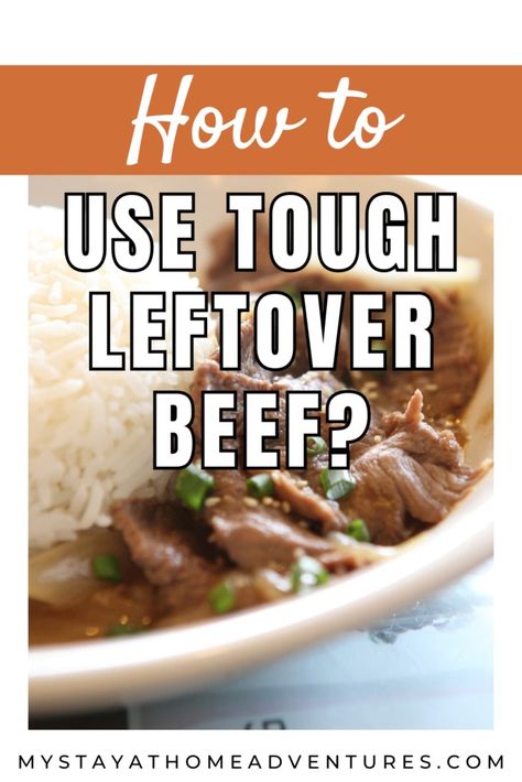 How Do You Use Tough Leftover Beef? * My Stay At Home Adventures Tough Beef Recipes, Leftover Braised Beef Recipes, Leftover Beef Steak Recipes, Leftover Skirt Steak Recipes, How To Use Leftover Steak, Leftover Sirloin Steak Recipes, Leftover Beef Roast Ideas, Left Over Roast Beef Left Over, Leftover Sirloin Steak