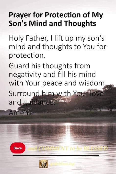 Prayer for Protection of My Son's Mind and Thoughts Prayers For My Sons Health, Prayer For Storm Protection, Prayers For Sons Protection, Prayers For My Sons Protection, Prayer For Adult Son, Prayer For My Children Protection, Prayer For My Son Encouragement, Prayer For Son Protection, Prayer For Son Life