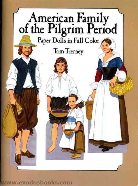 American Family of the Pilgrim Period - Paper Dolls - Exodus Books Tom Tierney, Book Costumes, Vintage Paper Doll, Homeschool History, Paper Dolls Book, Vintage Paper Dolls, Vintage Paper, American History, Paper Dolls