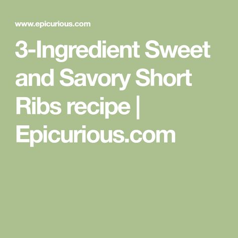 3-Ingredient Sweet and Savory Short Ribs recipe | Epicurious.com Beef Olives, Prune Juice, Boneless Short Ribs, Tomato Salsa Recipe, Short Ribs Recipe, Brown Rice Recipes, Fresh Tomato Salsa, Pork Glaze, Ribs Recipe