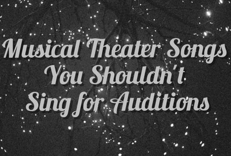 Going into an audition, we often wonder what some good songs are to sing that will impress the audition panel.   One thing that surely won’t impress the judges is if you sing an overdone song. Overdone songs are painful to listen to and it won’t catch a judge’s attention, but it will definitely bore them ... Good Audition Songs, Alto Audition Songs, Musical Theatre Songs, Audition Songs, Good Songs, Musical Theater, Songs To Sing, Musical Theatre, To Listen