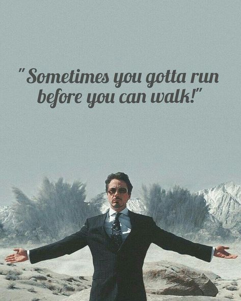 Sometimes you gotta run before you can walk! . . #Ironman #Rdj #Marvel # Superhero Rdj Quotes, Ironman Quotes, Stark Quote, Marvel Superheroes Art, Marvel Superhero, Inspiring Art, Tony Stark, Marvel Superheroes, Wallpaper Quotes