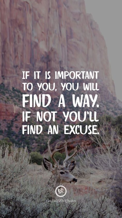 if it is important you'll find a way. if not, you'll find an excuse. motivational quotes mobile wallpaper If Its Important To You Youll Find A Way, Fitness Training Quotes, Hd Wallpaper Quotes, Fly Quotes, Hd Quotes, Inspirational Quotes Wallpapers, Alex Morgan, Wallpapers Quotes, Motivational Quotes For Students