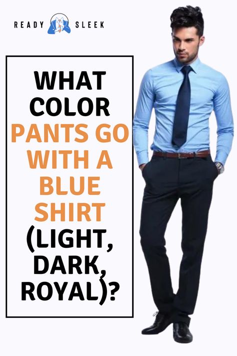 Unlock endless outfit possibilities with a blue shirt! Click to discover the perfect pants colors for light, dark, and royal blue shirts. Image From Deposit Photos #Pants #BlueShirt #mensstyle #style Light Blue Dress Shirt Outfit Men, Black Pants Blue Shirt Outfit, Dark Blue Shirt Outfit Men, Royal Blue Shirt Outfit, Blue Shirt Combination, Light Blue Shirt Outfit, Blue Shirt Black Pants, Blue Shirt Outfit Men, Blue Shirt Grey Pants