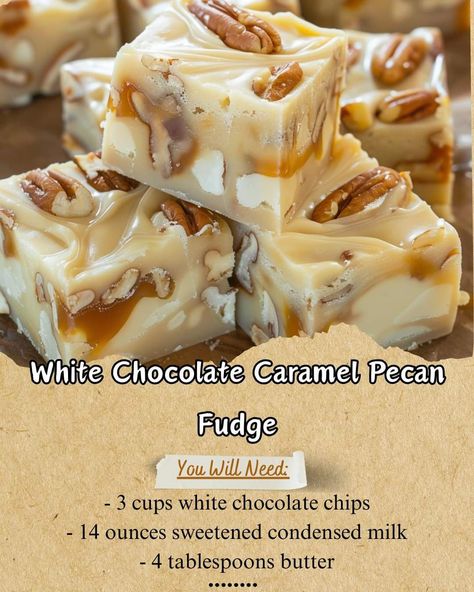 Butter Pecan Fudge 12 Tomatoes, White Trash Recipe Christmas, White Chocolate Caramel Pecan Fudge, Caramel Pecan Fudge, Chocolate Caramel Fudge, White Chocolate Caramel, Pecan Fudge, Easy Christmas Candy Recipes, Christmas Candy Homemade