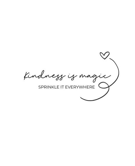 Choose Kindness Tattoo, Spread Kindness Quotes, Sprinkles Quotes, 2024 Word, Act Of Kindness Quotes, Kindness Is Magic, Kind Quotes, 2024 Tattoo, Secret Tattoo