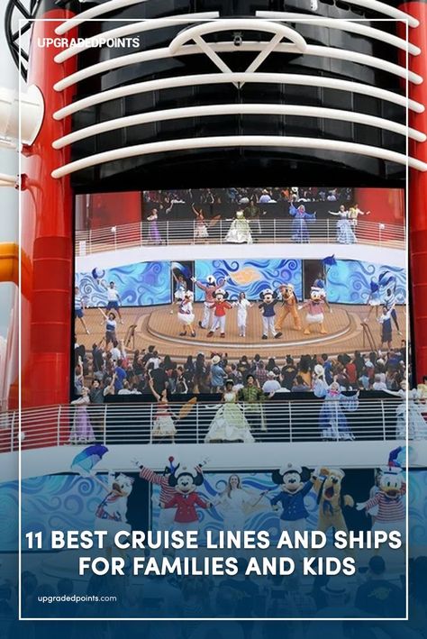 A large cruise ship deck featuring a vibrant stage show with popular cartoon characters and performers in front of an audience. The text on the image reads: "11 Best Cruise Lines and Ships for Families and Kids," with the "Upgraded Points" logo at the top. Best Family Cruises, Best Cruises, Best Cruise Lines, Travelling Ideas, Disney Cruise Vacation, Msc Cruises, Ocean Cruise, Carnival Cruise Line, Cruise Lines