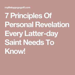 7 Principles Of Personal Revelation Every Latter-day Saint Needs To Know! Proclamation To The World, Favorite Questions, Personal Revelation, Give Directions, Seek The Lord, Spiritual Experience, Do What Is Right, Latter Days, Holy Ghost