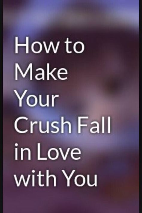 How To Make Your Crush Fall For You? How To Make Ur Crush Fall In Love With You, How To Make Your Crush Fall In Love With You, How To Make Your Crush Fall For You, How To Make Someone Fall For You, Crush Love, Difficult Times, Love Tips, Fall For You, Small Details