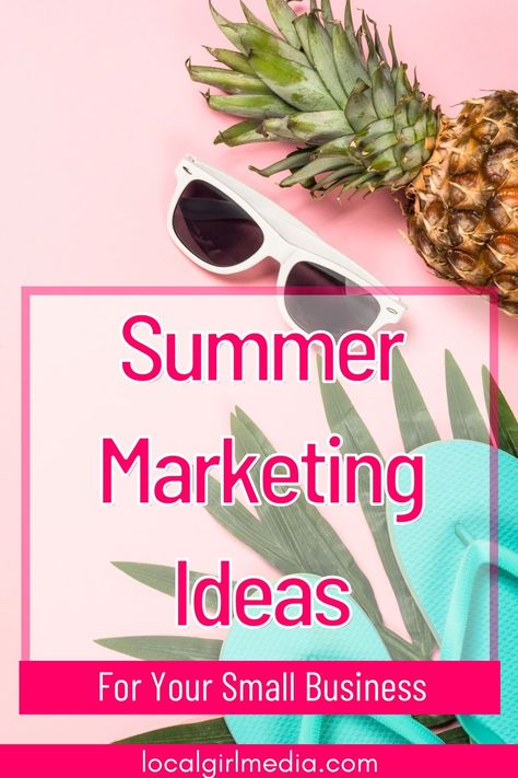 Here are some fun and practical summer marketing ideas to help you connect with your target audience and increase your sales.#mompreneur #marketingtips #summermarketing #smallbusiness #localgirlmedia #getmoretraffic Summer Marketing Ideas, Office Marketing, Local Girl, Summer Marketing, Sale Ideas, Business Board, Summer Office, Sales Marketing, Social Media Infographic