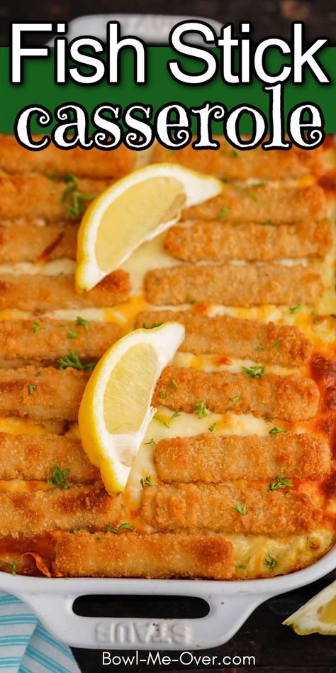 Fish stick casserole in baking dish, with print overlay for Pinterest. Fish Sticks Casserole, Frozen Fish Stick Recipes, What To Make With Fish Sticks, Sides For Fish Sticks, Frozen Fish Sticks Ideas, Fishstick Recipes, Fish Stick Dinner Ideas Meals, Recipes Using Fish Sticks, Fish Stick Recipes