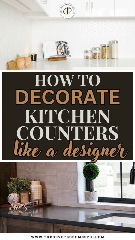 Not sure how to decorate kitchen counters like a designer would? Here's the ULTIMATE guide with astonishing kitchen counter decorations & kitchen counter styling ideas that designers SWEAR by! Kitchen Counter Accessories Ideas, Aesthetic Kitchen Counter Decor, Kitchen Countertop Decorations, Tray On Countertop, Kitchen Corner Tray Decor, Bar Top Decor Ideas Kitchen, How To Style Cake Stand In Kitchen, Mixing Bowl Decoration Ideas, Styling A Kitchen Counter Corner