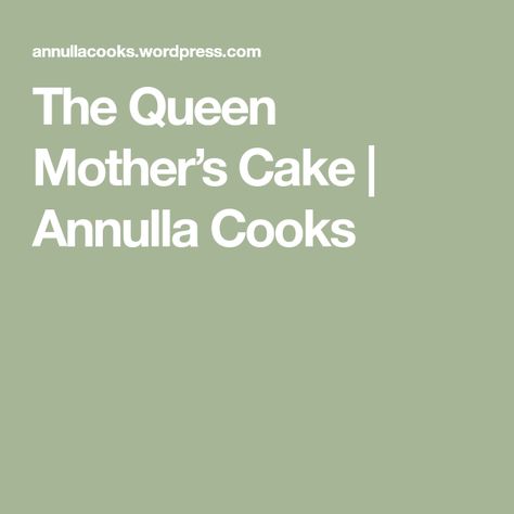 The Queen Mother’s Cake | Annulla Cooks Chopped Dates, The Queen Mother, S Cake, Bicarbonate Of Soda, Queen Mother, The Queen, The Recipe, Afternoon Tea, Baking Powder