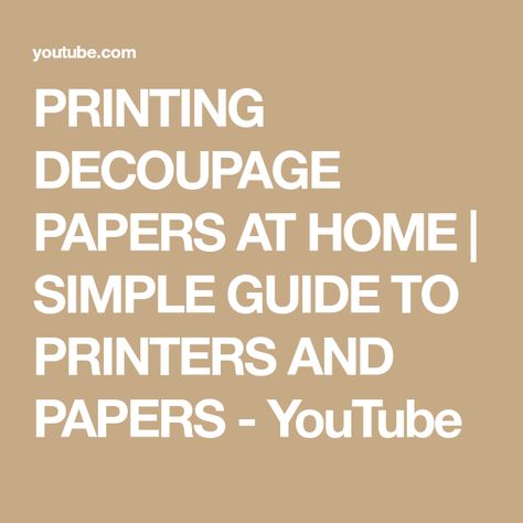 PRINTING DECOUPAGE PAPERS AT HOME | SIMPLE GUIDE TO PRINTERS AND PAPERS - YouTube Diy Decoupage Furniture, Diy Mason Jar Lights, Decoupage Rice Paper, Decoupage Papers, Fall Decor Diy Crafts, Just Saying Hi, Decoupage Tissue Paper, Rice Paper Decoupage, Napkin Decoupage