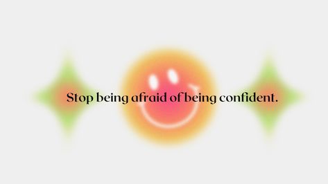 Stop being afraid of being confident Aura Widgets Quotes, Anki Backgrounds, Widget Aura, Aura Widgets, Aura Homescreen, Medium Widget, Ios Theme, Aura Quotes, Insta Captions