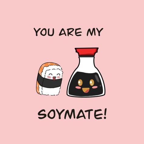 Sushi Pick Up Lines, Pick Up Lines For Valentines Day, Valentines Puns For Him, You Are My Perfect Match, Valentines Pun Cards, Cute Valentines Puns, Corny Valentines Puns, Flirty Puns For Him, Cheesy Valentines Puns