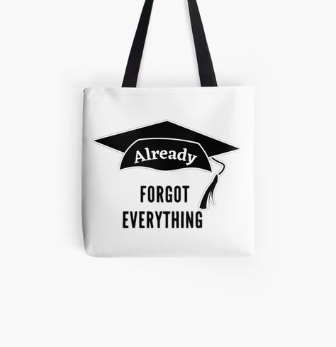 Get my art printed on awesome products. Support me at Redbubble #RBandME: https://www.redbubble.com/i/tote-bag/vintage-already-forgot-everything-graduation-cap-already-forgot-everything-graduation-2022-class-of-2022-by-printsfunky/106415153.PJQVX?asc=u Custom Print Black T-shirt For Graduation, Black Graphic Print T-shirt For Graduation, Customizable White T-shirt For Graduation, Cotton T-shirt With Text Print For Graduation, Customizable Graduation T-shirt With Crew Neck, Graduation Cap, Medium Bags, Tote Bag Design, Cotton Totes