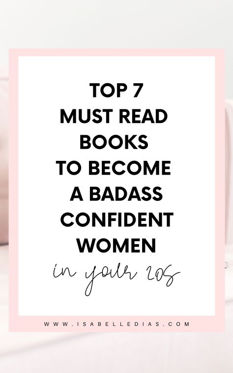 Books women should read in their 20s! Boost your self confidence with the best self improvement, self development, and personal growth books. #selfdevelopment #booksuggestions  #personaldevelopment Books About Self Confidence, Books For Single Women In Their 20s, Self Confidence Books Woman, Books To Increase Confidence, Books To Build Self Confidence, Books About Confidence For Women, Books On Self Worth, Inspiring Books For Women, Books On Self Awareness