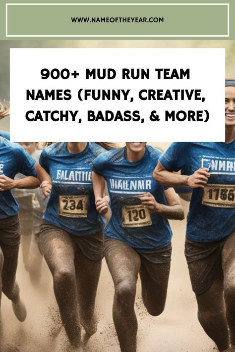 900+ Mud Run Team Names (Funny, Creative, Catchy, Badass, & More) Mud Run Team Names, Running Team Names, Team Names Funny, Volleyball Team Names, Feeling Accomplished, Team Theme, Girls Group Names, Running Team, Mud Run