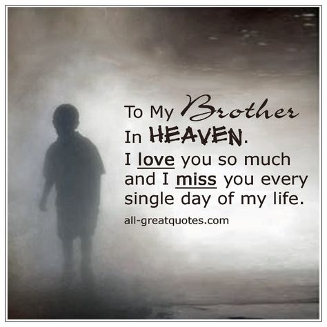 Missing Brother In Heaven, Brother In Heaven Quotes, Miss My Brother In Heaven, Missing My Brother Quotes From Sister, Brother In Heaven, Lost Brother, Brother Died Quotes, Miss You Brother In Heaven, Miss You Brother