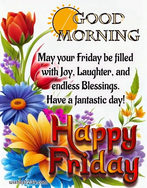 Beautiful Happy Friday Images with quotes Blessed Friday Morning Quotes, Good Friday Morning Images, Good Friday Morning Quotes, Friday Morning Prayers, Friday Quotes Inspirational, Happy Friday Blessings, Good Morning Happy Friday Images, Happy Friday Good Morning, Friday Morning Greetings