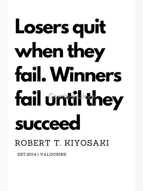 How To Deal With Failing Grades, Fail Quotes, Robert T Kiyosaki, Animal Tattoo Ideas, Quote Art Print, Quote Art, Wise Quotes, Pretty Words, Pretty Quotes