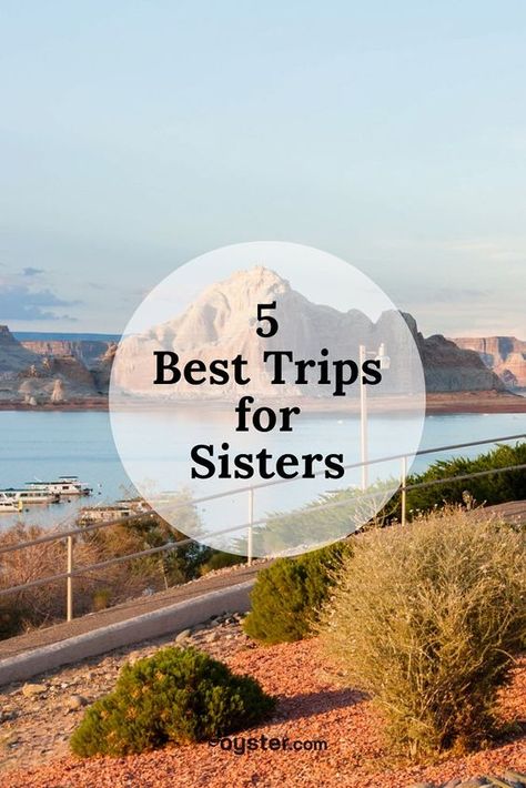 Where to Go on Vacation With Your Sister | Oyster.com Sister Trips Ideas, Vacation Photo Ideas, Fun Experiences, Girl Time, Vacation Photo, Vacation Goals, Spring Trip, Travel Spots, Happy Travels