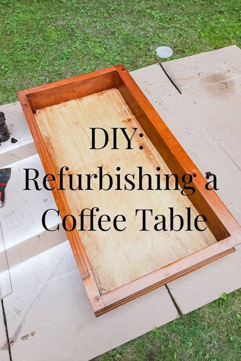 DIY: Refurbishing a Coffee Table Coffee Table Refurbished, Hello How Are You, Diy Coffee Table, Diy Coffee, Jump In, Refurbished Furniture, My Coffee, Diy Furniture Projects, Diy Table