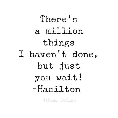 Hamilton Instagram Captions, Room Quotes Aesthetic, Hamilton Quotes Inspirational, Hamilton Senior Quotes, Hamilton Quotes Aesthetic, Musical Theatre Quotes Inspirational, Musical Quotes Broadway, Hamilton Quotes Lyrics, Quotes From Musicals