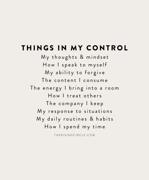 The things in my control include my thoughts, mindset, self-talk, forgiveness, and the content I consume. I can influence the energy I bring, how I treat others, the company I keep, and my responses to situations. Additionally, I control my daily routines, habits, and how I choose to spend my time. #mycontrol #thoughts #mindset #selftalk #forgiveness #energy #dailyroutine #habits #weekendreminder #newweekmotivation You May Not Control All The Events, In And Out Of My Control, In Control Out Of Control, What’s In My Control, Things In My Control, Things Out Of My Control, What I Can Control, Things I Can Control, In My Control