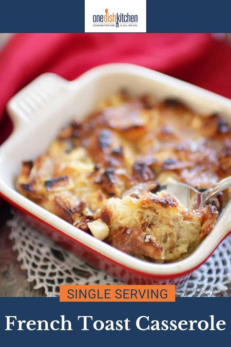 Individual French Toast Bake, Cooking For One Breakfast, Baked French Toast For Two, Small Batch French Toast Casserole, One Serving Recipes, French Toast Casserole For Two, French Toast For 2, French Toast Casserole Easy Quick, Mini Casserole Dish Recipes