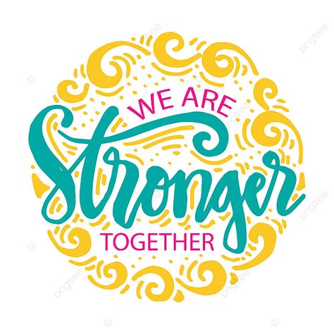 Stronger Together Art, Stronger Together, Handshake Logo, Vector Quotes, Strong Hand, Single Line Drawing, We Are Strong, Quote Png, We Are Together