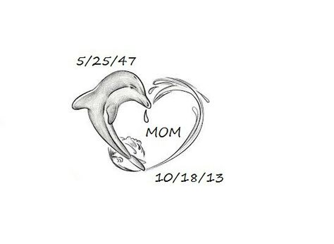 Made this for my mom. RIP Dolphin Memorial Tattoo Mom, Mom Passing Tattoos For Daughter, Rip Mum Tattoo Ideas, Memorial Tattoos Mom, Mum Tattoo, Rip Tattoo, Dolphins Tattoo, Red Bridal Dress, Rip Mom