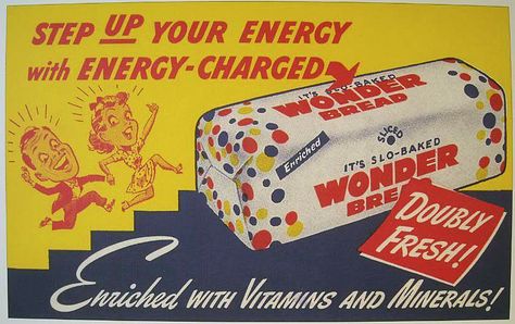 Wonder Bread- back then we got our fiber from beans lots of beans and vegetables go figure. 70s Ads, Clown Hair, Wonder Bread, Vintage Food, Vintage Products, Retro Ads, Vintage Tin Signs, Walls Room, Vintage Room