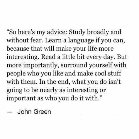 John Green Quotes, Tumblr Quotes, John Green, Wonderful Words, In The End, Pretty Words, Beautiful Words, Inspirational Words, Cool Words