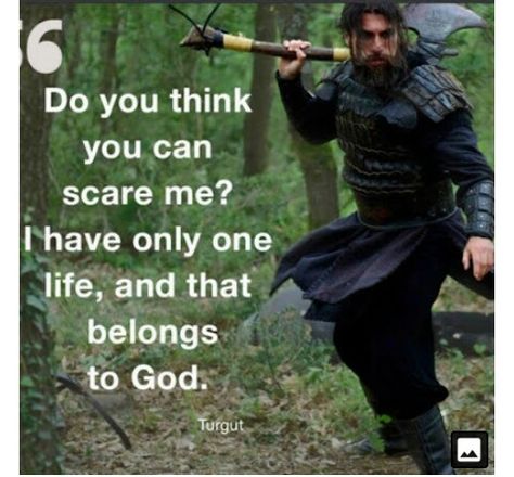 Inspiritional Quotes, Ertugrul Quotes, Turgut Alp, Resurrection Ertugrul, Ertugrul Gazi, Engin Altan, Best Quotes Images, Dirilis Ertugrul, Ertugrul Ghazi