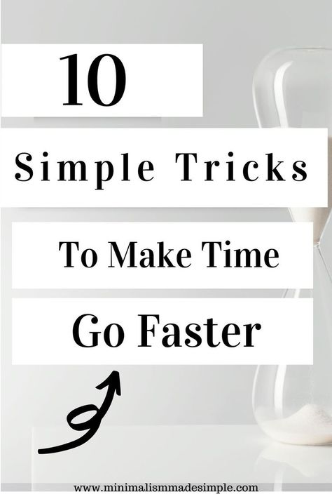 We all have those moments when we just can't stand how slow time is going. You feel like you're wasting your life away and it's a total drag. Achieving a minimalist lifestyle is about being efficient and thoughtful. These 10 simple tricks will help you make time go by faster. How To Make The Day Go By Faster, How To Make Days Go By Faster, How To Make Time Go By Faster, How To Make Time Go Faster, How To Pass Time, Concept Of Time, Love Tips, Waiting In Line, Minimalist Lifestyle