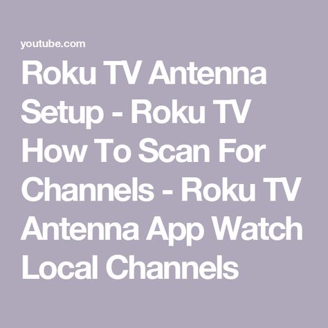 Roku TV Antenna Setup - Roku TV How To Scan For Channels - Roku TV Antenna App Watch Local Channels Roku Hacks, Roku Private Channels, App Watch, Roku Tv, Dark Phone Wallpapers, Tv Antenna, Tv Channels, Phone Wallpapers, Talk About