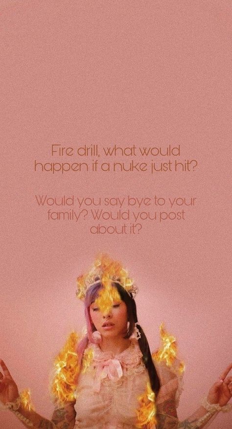 Fire Drill Melanie Martinez Lyrics, Melanie Martinez Fire Drill, Fire Drill Melanie Martinez, Melina Martinez, Wallpaper Melanie Martinez, Melanie Martinez Quotes, Melanie Martinez Anime, Melanie Martinez Wallpaper, Martinez Wallpaper